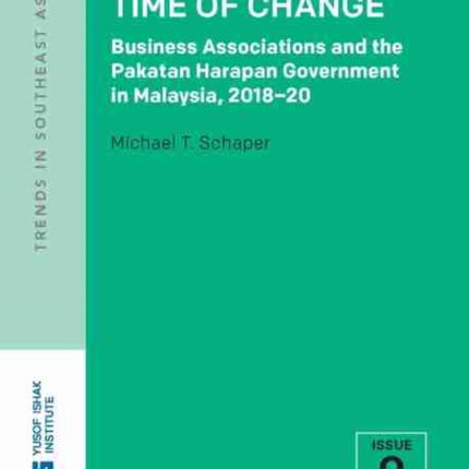 Advocacy in a Time of Change: Business Associations and the Pakatan Harapan Government in Malaysia, 2018–20