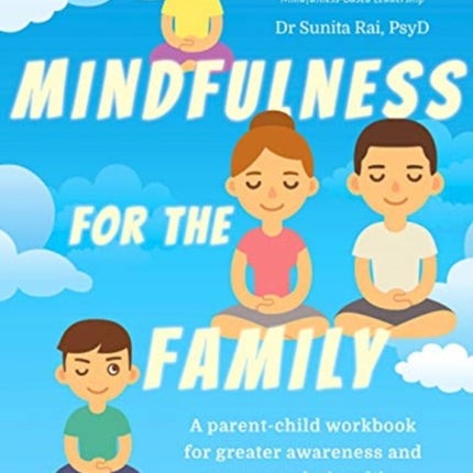 Mindfulness  for the Family: A parent-child workbook for greater awareness and stronger relationships