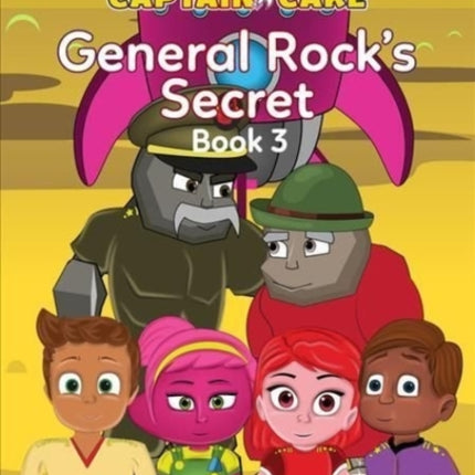 Captain Cake: General Rock's Secret