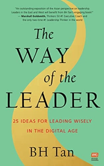 The Way of the Leader: 25 Ideas for Leading Wisely in the Digital Age