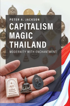 Capitalism Magic Thailand: Global Modernity and