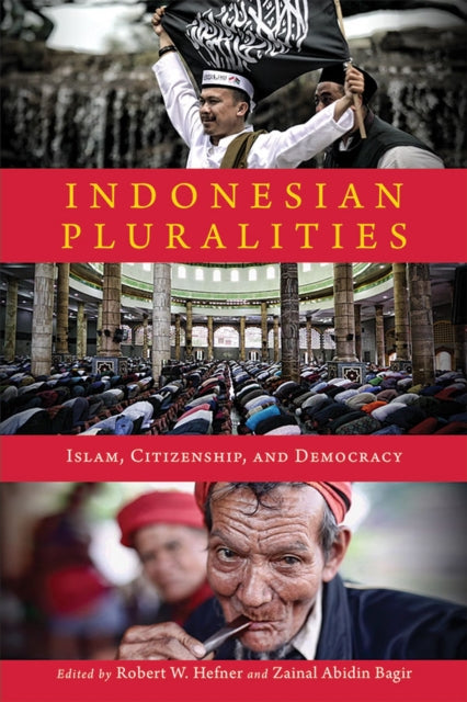 Indonesian Pluralities: Islam, Citizenship and