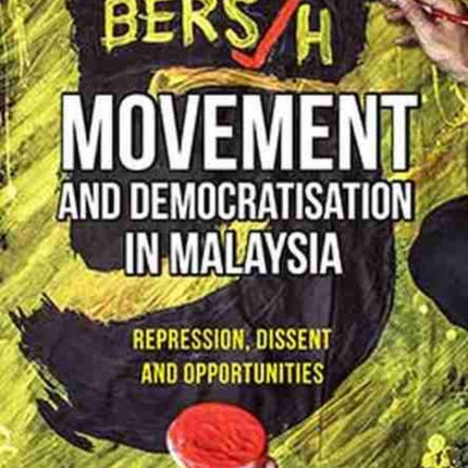 The Bersih Movement and Democratisation in