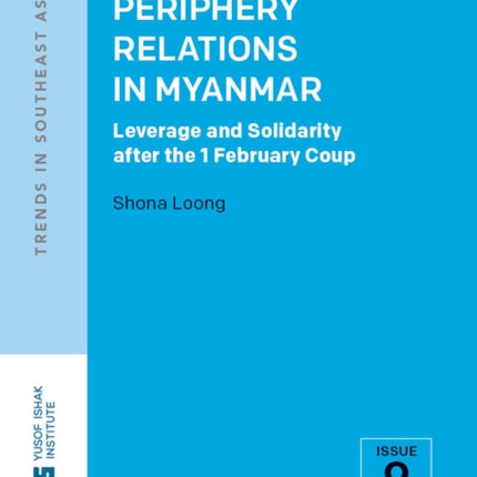 Centre-Periphery Relations in Myanmar: Leverage