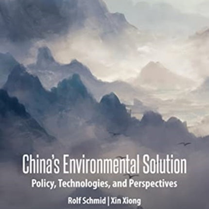 China’s Environmental Solutions: Policies,