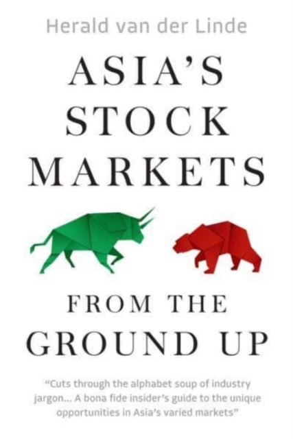 Asia’s Stock Markets from the Ground Up