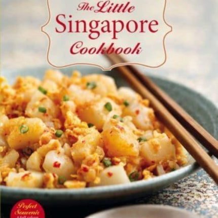 The Little Singapore Cookbook