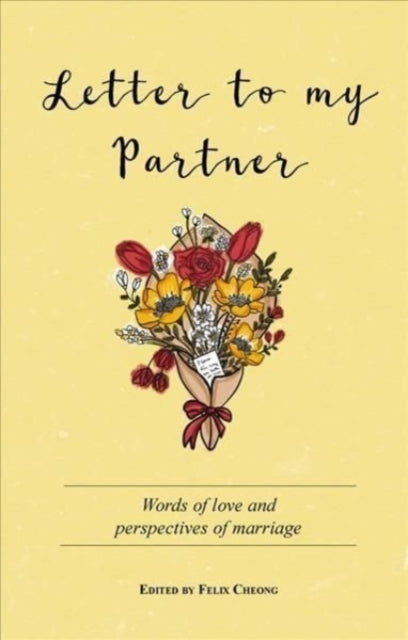 Letter to My Partner: Words of Love and Perspectives on Marriage