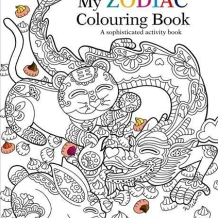 My Zodiac Colouring Book: A Sophisticated Activity Book