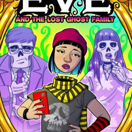 Eve and the Lost Ghost Family: A Graphic Novel