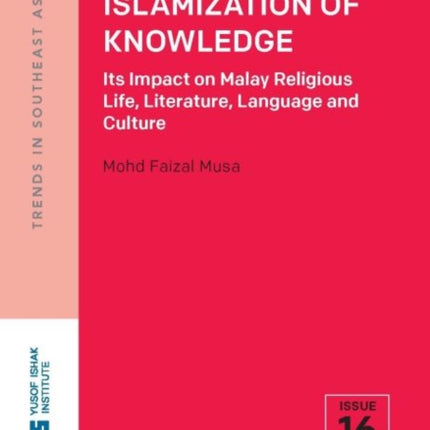 Naquib Al-Attas' Islamization of Knowledge: Its