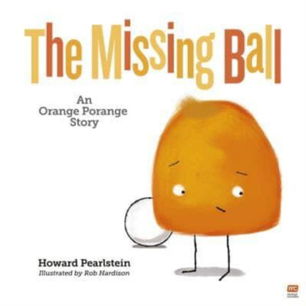 The Missing Ball: An Orange Porange Story