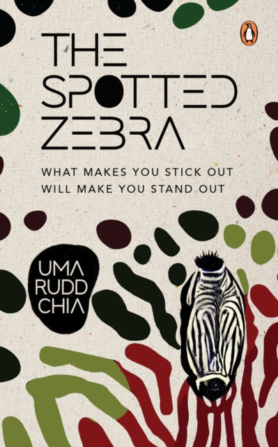 The Spotted Zebra: What makes you stick out will make you stand out