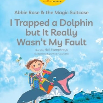 Read  Play  Social Skills Bundle 2 Abbie Rose and the Magic Suitcase  I Trapped a Dolphin  but It Really Wasnt  My Fault