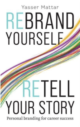 Rebrand Yourself, Retell Your Story: Personal