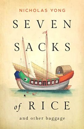 Seven Sacks of Rice: And Other Baggage