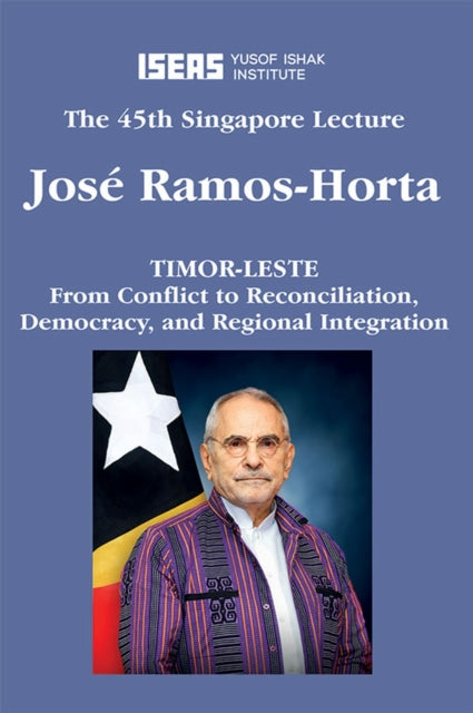 Timor-Leste: From Conflict to Reconciliation,