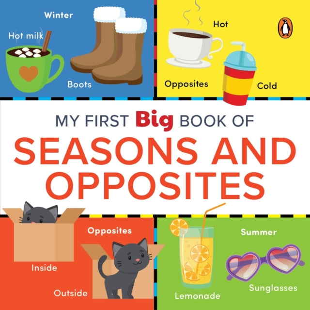 My First Big Book of Seasons  Opposites