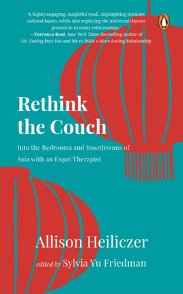 Rethink The Couch: Into the Bedrooms and Boardrooms of Asia with an Expat Therapist