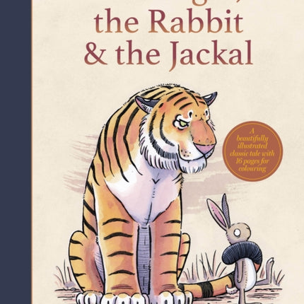 The Tiger the Rabbit and  the Jackal