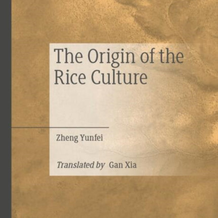 The Origin of the Rice Culture