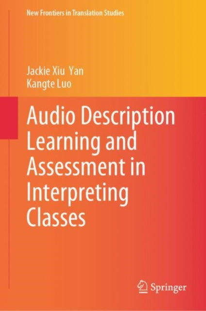 Audio description Learning and assessment in interpreting classes