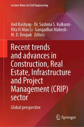 Recent Trends and Advances in Construction Real Estate Infrastructure and Project Management CRIP Sector