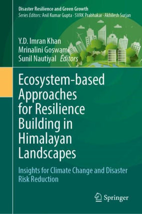 Ecosystembased Approaches for Resilience Building in Himalayan Landscapes