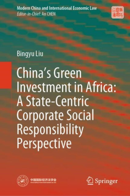 Chinas Green Investment in Africa A StateCentric Corporate Social Responsibility Perspective