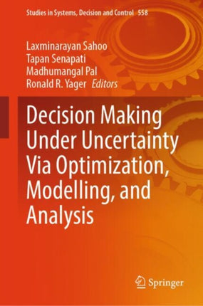 Decision Making Under Uncertainty Via