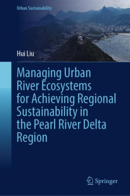 Managing Urban River Ecosystems for Achieving