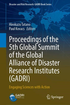 Proceedings of the 5th Global Summit of the Global Alliance of Disaster Research Institutes GADRI