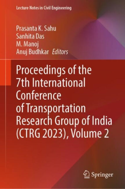 Proceedings of the 7th International Conference of Transportation Research Group of India CTRG 2023 Volume 2