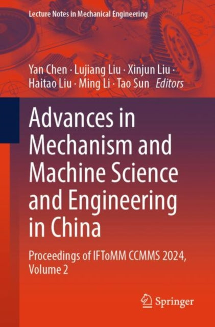 Advances in Mechanism and Machine Science and Engineering in China
