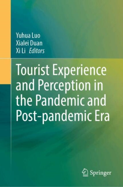 Tourist Experience and Perception in the Pandemic