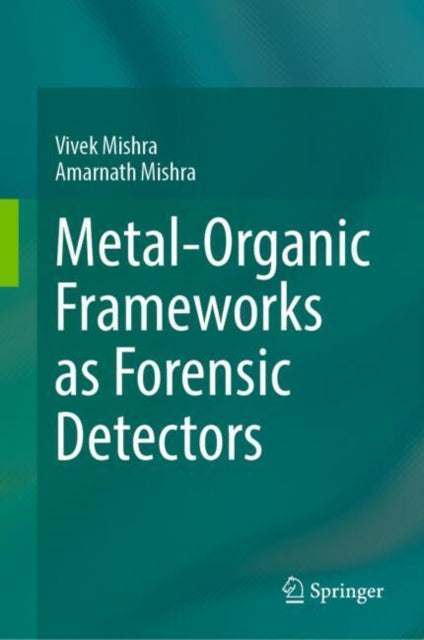 MetalOrganic Frameworks as Forensic Detectors