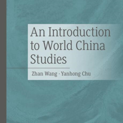 An Introduction to World China Studies