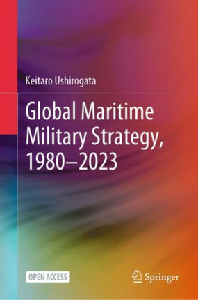 Global Maritime Military Strategy 19802023