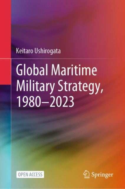 Global Maritime Military Strategy 19802023