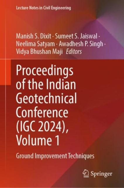 Proceedings of the Indian Geotechnical Conference IGC 2024 Volume 1