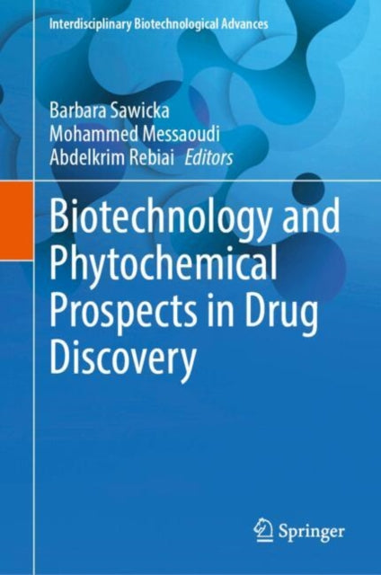 Biotechnology and Phytochemical Prospects in Drug