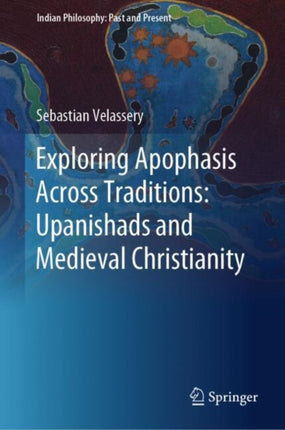 Exploring Apophasis Across Traditions Upanishads