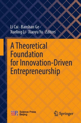 A Theoretical Foundation for InnovationDriven Entrepreneurship