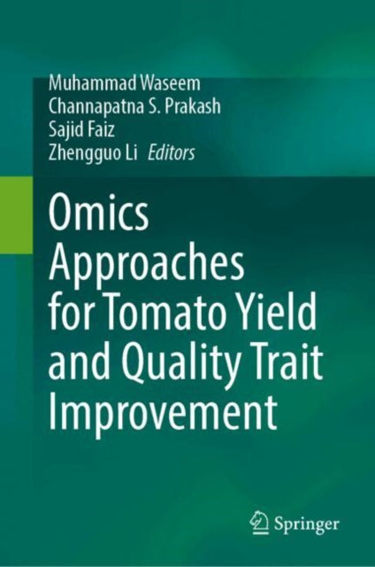 Omics Approaches for Tomato Yield and Quality