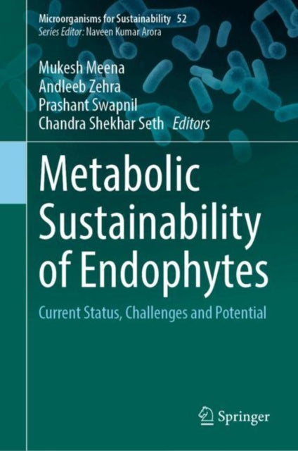 Metabolic Sustainability of Endophytes