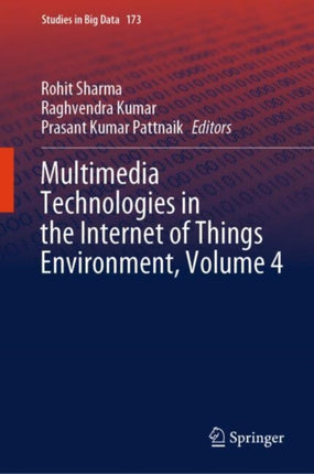 Multimedia Technologies in the Internet of Things Environment Volume 4