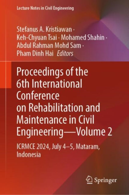 Proceedings of the 6th International Conference on Rehabilitation and Maintenance in Civil EngineeringVolume 2