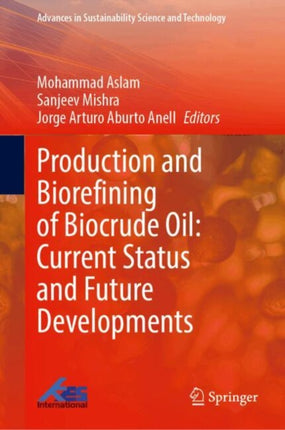 Production and Biorefining of Biocrude Oil