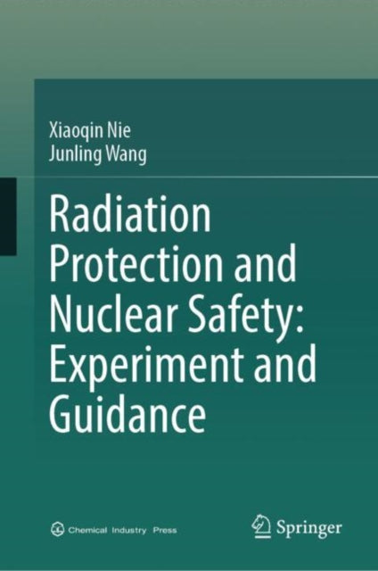 Radiation Protection and Nuclear Safety Experiment and Guidance