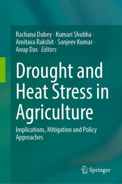 Drought and Heat Stress in Agriculture